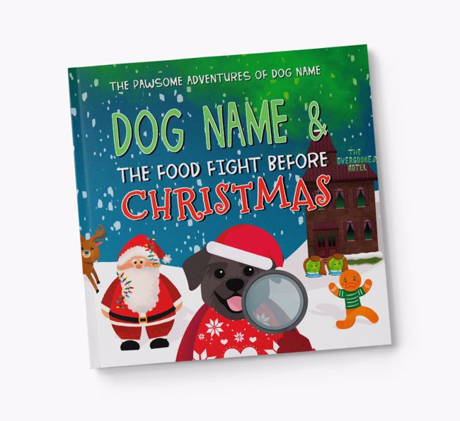 Personalised Book: Your Dog and the Food Fight Before Christmas